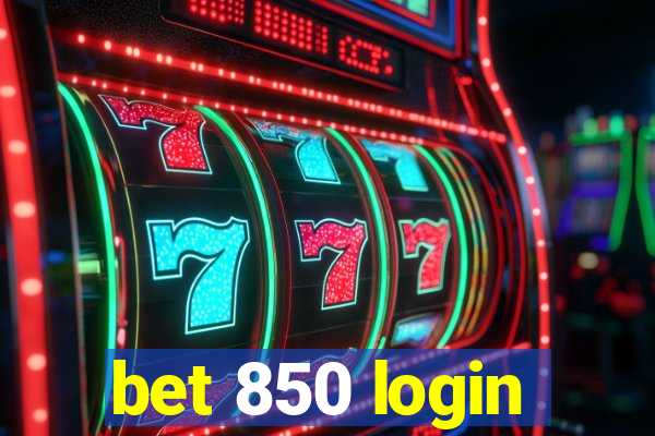 bet 850 login